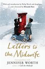 Letters to the Midwife Correspondence with Jennifer Worth the Author of Call the Midwife