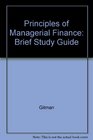 Principles of Managerial Finance Brief Study Guide