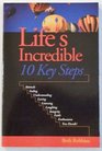 Life's Incredible  10 Key Steps