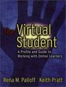 The Virtual Student A Profile and Guide to Working with Online Learners