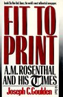 Fit to Print AM Rosenthal and His Times