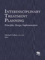 Interdisciplinary Treatment Planning Principles Design Implementation