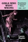 Girls Who Went Wrong Prostitutes in American Fiction 18851917