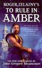Roger Zelazny's The Dawn of Amber Book3  To Rule in Amber