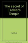 The Secret of Ezekiel's Temple
