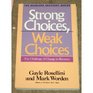 Strong Choices Weak Choices The Challenge of Change in Recovery