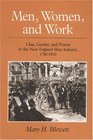 Men Women and Work Class Gender and Protest in the New England Shoe Industry 17801910