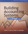 Building Accounting Systems Using Access 2000 Brief Version with CDROM
