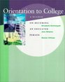 Orientation to College A Reader on Becoming an Educated Person
