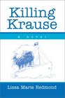 Killing Krause A novel