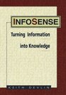 Infosense Understanding Information to Survive in the Knowledge Society