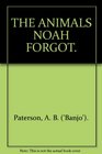 The Animals Noah Forgot