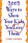 2002 Ways To Show Your Kids That You Love Them