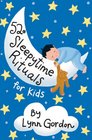 52 Sleepytime Rituals for Kids
