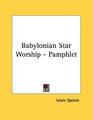 Babylonian Star Worship  Pamphlet