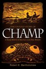The Untold Story of Champ A Social History of America's Loch Ness Monster