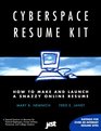 Cyberspace Resume Kit How to Make and Launch a Snazzy Online Resume