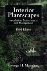 Interior Plantscapes Installation Maintenance and Management Third Edition