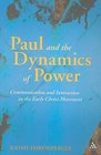 Paul and the Dynamics of Power Communication and Interaction in the Early ChristMovement