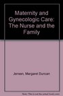 Maternity and Gynecologic Care The Nurse and the Family