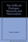 The Difficult Dialogue Marxism and Nationalism