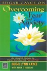 Edgar Cayce on Overcoming Fear and Anxiety