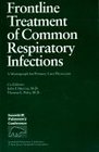 Frontline Treatment of Common Respiratory Infections