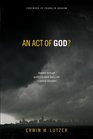 An Act of God Answers to Tough Questions about God's Role in Natural Disasters