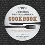 The Western Writers of America Cookbook Favorite Recipes Cooking Tips and Writing Wisdom