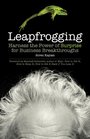 Leapfrogging: Harness the Power of Surprise for Business Breakthroughs