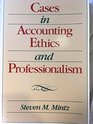 Cases in Accounting Ethics and Professionalism