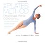 The Pilates Method of Physical and Mental Conditioning