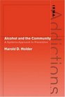 Alcohol and the Community A Systems Approach to Prevention