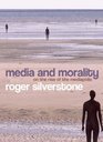 Media and Morality On the Rise of the Mediapolis