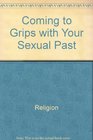 Coming to grips with your sexual past