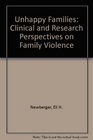 Unhappy Families Clinical and Research Perspectives on Family Violence