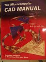 Microcomputer CAD Manual Everything You Want to Know About CAD on a Micro