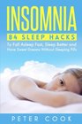 Insomnia 84 Sleep Hacks To Fall Asleep Fast Sleep Better and Have Sweet Dreams Without Sleeping Pills