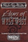 Laws of the Wyld West Mind's Eye Theatre
