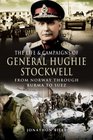 THE LIFE AND CAMPAIGNS OF GENERAL HUGHIE STOCKWELL From Norway through Burma to Suez