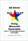 All About New CLAiT Using Microsoft Excel 2000 Creating Spreadsheets and Graphs Unit 2
