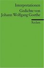 Gedichte von Johann Wolfgang Goethe Interpretationen