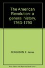 The American Revolution A general history 17631790