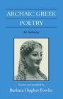 Archaic Greek Poetry: An Anthology (Wisconsin Studies in Classics)