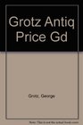 Grotz Antiq Price Gd