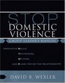 STOP Domestic Violence Innovative Skills Techniques Options and Plans for Better Relationships Group Leader's Manual