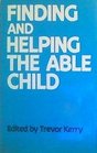 Finding and Helping the Able Child
