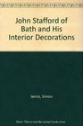 John Stafford of Bath and His Interior Decorations