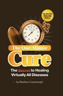 The OneMinute Cure The Secret to Healing Virtually All Diseases