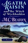 Agatha Raisin and the Witch of Wyckhadde